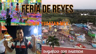 TIZIMIN YUC FERIA DE LOS REYES MAGOS MIRA LO QUE ENCONTRE VIAJANDO CON VALENCIA [upl. by Lief483]