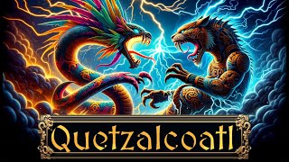 The Legend of Quetzalcoatl [upl. by Bocock838]