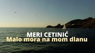 Meri Cetinić  Malo mora na mom dlanu Official lyric video [upl. by Nelle]