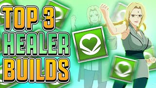 The Best Healer Builds in Shinobi Strikers Top 3 Healer Builds in ntbss [upl. by Redliw]