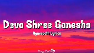 Deva Shree Ganesha Lyrics  Hrithik Roshan Priyanka Chopra Sanjay Dutt Ajay Gogavale [upl. by Euqenimod]