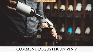 COMMENT DEGUSTER UN VIN   Bernard Magrez [upl. by Einaoj]