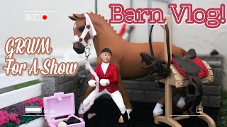 Mias Barn Vlog  GRWM For A Show  Schleich Horse Short Film Phoenix Stables [upl. by Anelagna]