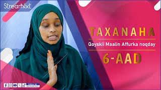 TAXANAHA QOYSKII MAALIN AFFURKA NOQDAY  XALQADA 6AAD [upl. by Adnawt]