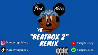 Yvng Mickey  Beatbox 2 SpotemGottem  Remix  Reupload [upl. by Nyliuqcaj]