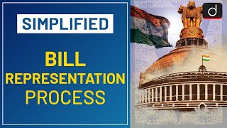 Bill Representation Process  Simplified  Drishti IAS English [upl. by Ardnaz]