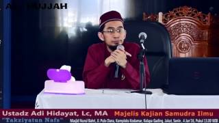 Tazkiyatun Nafs  Ust Adi Hidayat Lc MA 1 [upl. by Un710]