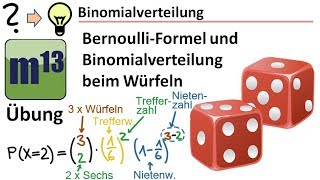 BernoulliFormel Binomialverteilung beim Würfeln Übung [upl. by Mame]