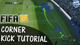 FIFA 15 Corner Kick Tutorial  Best Way To Score From Corners  Tips amp Tricks  Best FIFA Guide [upl. by Ettelocin]