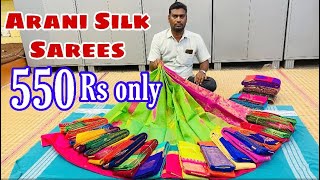 Arani Silk sarees from Rs 550 Handloom silk sarees Direct from manufacturing Cheapest in market [upl. by Mundy]