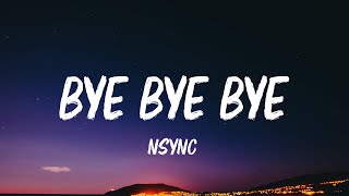 NSYNC  Bye Bye Bye Lyrics [upl. by Nosyt892]