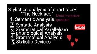 Stylistics  stylistics analysis of Short Story quotThe Necklace quot Most important short question [upl. by Ardnekan999]