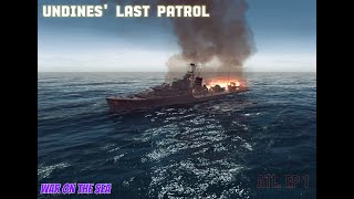 Undines Last Voya  War On The Sea  Atlantic Campaign Ep 1 [upl. by Gonsalve]