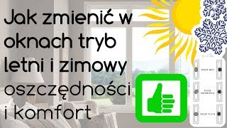 Jak zmienić tryb okien zimowy i letni  regulacja okna i oszczędności [upl. by Cosmo4]