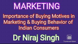 Importance of Buying Motives in Marketing and Buying Behaviour of Indian Consumers [upl. by Patt]