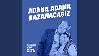 Adana Adana Kazanacağız [upl. by Chiou]