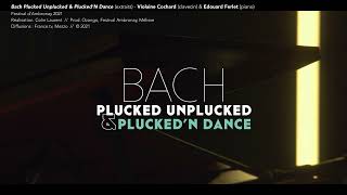 Bach PluckedUnplucked amp Plucked’n Dance extraits  E Ferlet amp V Cochard [upl. by Nahshun]