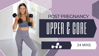 34Minute Post Pregnancy Upper Body amp Core with Weights [upl. by Arreis279]