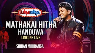 Mathakai Hitha Handuwa  Shihan Mihiranga  LineOne Band Live at Katunayake BOI Ground [upl. by Merrili403]