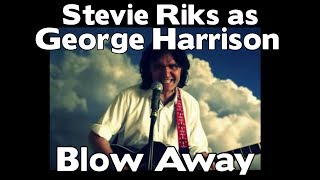 Stevie Riks as George Harrison  Blow away [upl. by Lonnard615]