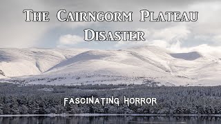 The Cairngorm Plateau Disaster  A Short Documentary  Fascinating Horror [upl. by Naraj]