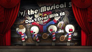 Dont Deal With EA  v the Musical V [upl. by Friedrick]