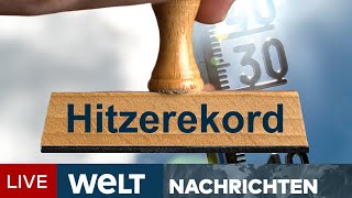 HITZEWELLE ROLLT ÜBER DEUTSCHLAND Bisher wärmster Tag des Jahres erwartet  WELT Newsstream [upl. by Friend]