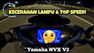 Yamaha NVX V2  KECERAHAN LAMPU amp TOP SPEED  GPS [upl. by Shara399]