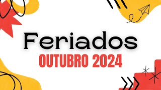 FERIADOS  Outubro 2024 [upl. by Einnaoj464]