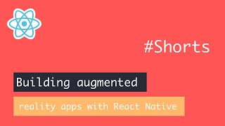 Learn how to build augmented reality apps with React Native [upl. by Rooney]