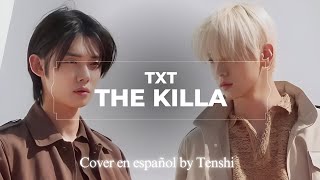 🔗THE KILLA  TXT🔗 COVER EN ESPAÑOL BY TENSHI [upl. by Korb630]