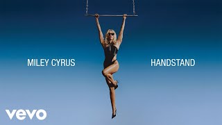 Miley Cyrus  Handstand Official Lyric Video [upl. by Aihsram215]