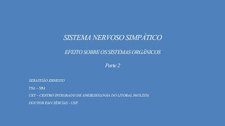 SNS  EFEITOS SOBRE ÓRGÃOS E SISTEMAS Parte 2 [upl. by Aidnyc545]