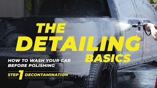 How to Wash Your Car Before Polishing  The Detailing Basics  Step 1 Decontamination [upl. by Loreen293]