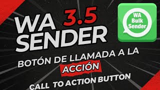 WA Sender 35  Actualización Sep 2024  Botón de llamada a la acción  Call to action button [upl. by Releyks]