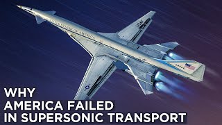 Why the Boeing 2707 SST Failed [upl. by Odnalref352]