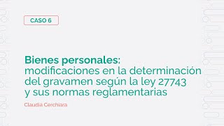 Paso a paso para realizar la determinación de bienes personales con las adecuaciones de la ley 27743 [upl. by Yance]