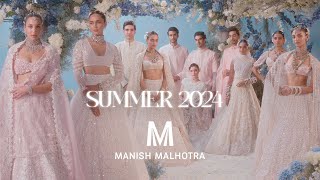 Manish Malhotra  Summer 2024 [upl. by Ellertal]