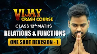 Relations and Functions  One Shot Revision Part 1  Class 12 Maths Chapter 1  Vijay Crash Course [upl. by Consuela574]