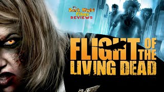 Flight of the Living Dead 2007  Movie Review [upl. by Screens327]