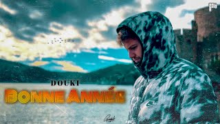 Douki  Bonne Année CLIP OFFICIEL [upl. by Paxton]