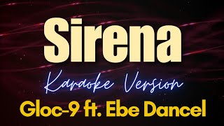 Sirena  Gloc9 ft Ebe Dancel Karaoke [upl. by Fezoj745]