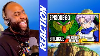 Dragon Ball Z Abridged Reaction  Episode 60 Epilogue [upl. by Burny]