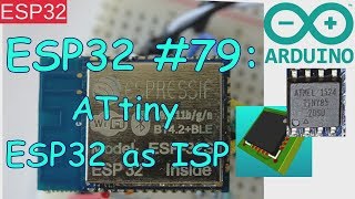 ESP32 79 Arduino ISP for ATtiny [upl. by Er]