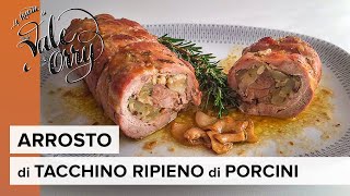 ARROSTO di TACCHINO RIPIENO di FUNGHI PORCINI [upl. by Drofniw]