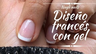 Diseño Francés con gel semipermanente  Nayli Nails [upl. by Dessma]