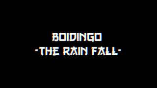 Boidingo  The Rain Fall  Doom Clean [upl. by Aiksa]