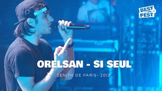 Orelsan  Si seul  Live Zenith de Paris 2012 [upl. by Doak64]