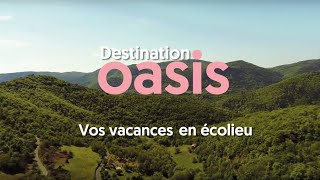 Destination Oasis  vos vacances en écolieu [upl. by Drofdeb]