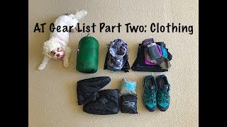 Appalachian Trail Thru Hike 2018 Gear List Part 2 Clothing [upl. by Awuhsoj]